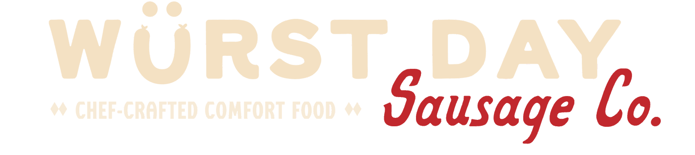 Würst Day Sausage Co. — chef-crafted comfort food